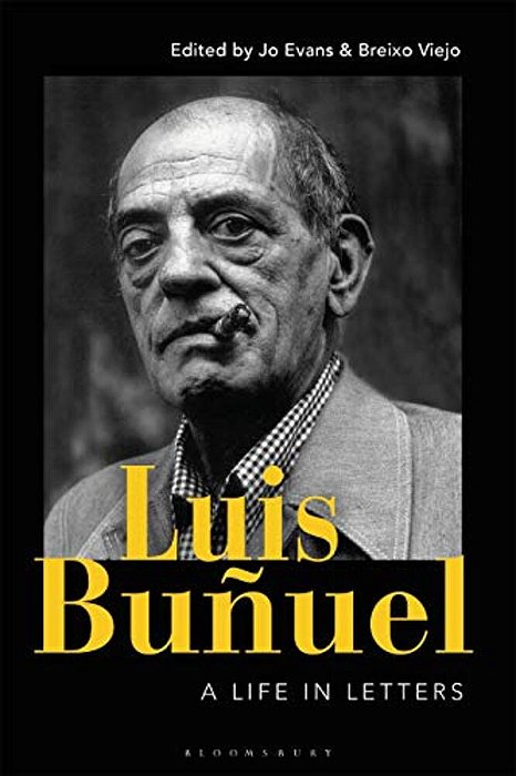 Luis Buñuel: A Life In Letters-..