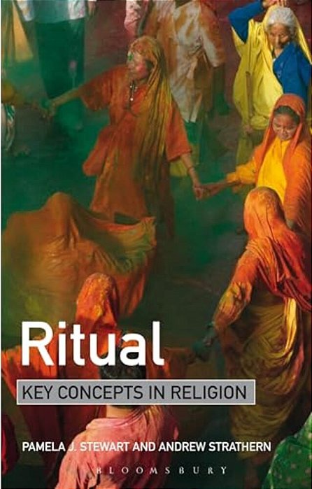 Ritual: Key Concepts In Religion-..