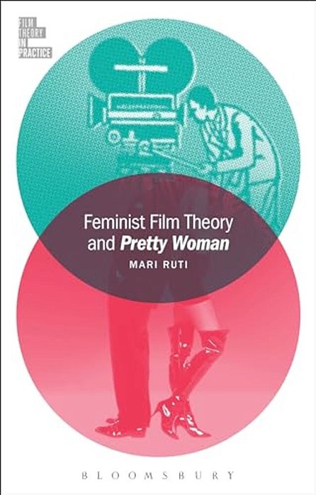 Feminist Film Theory And Pretty Woman-..