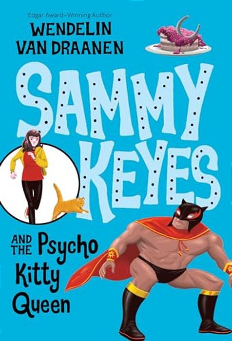 Sammy Keyes And The Psycho Kitty Queen-..