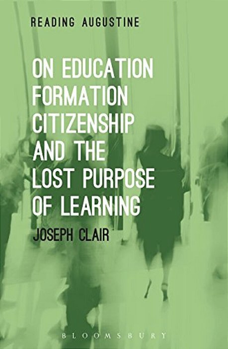 On Education, Formation, Citizenship And The Lost Purpose Of Learning-..
