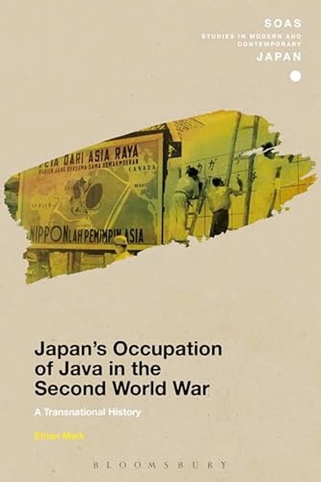 Japan's Occupation Of Java In The Second World War: A Transnational History-..