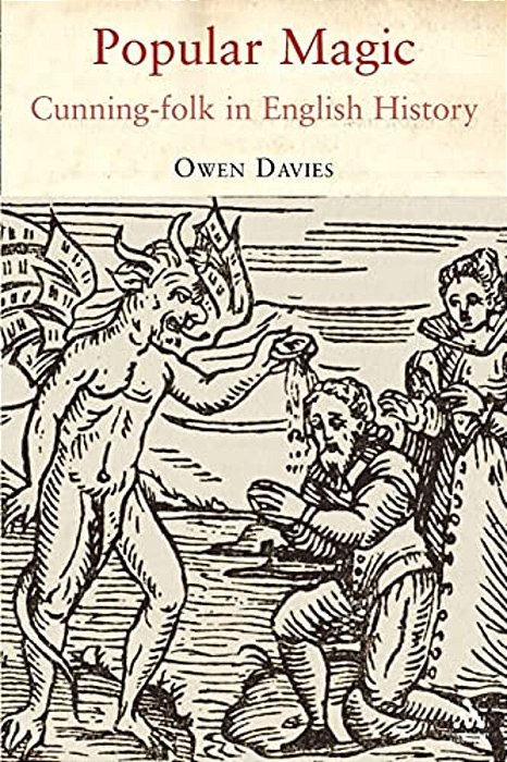 Popular Magic: Cunning-Folk In English History-..