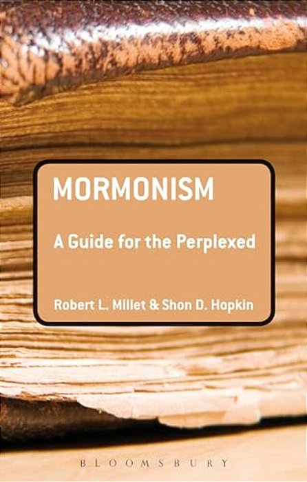 Mormonism: A Guide For The Perplexed-..