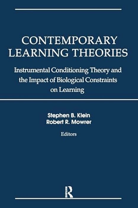 Contemporary Learning Theories: Volume II: Instrumental Conditioning Theory And The Impact Of Biological Constraints On Learning-..