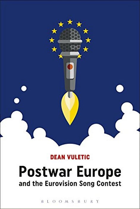 Postwar Europe And The Eurovision Song Contest-..