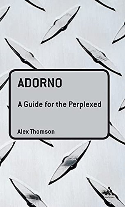 Adorno: A Guide For The Perplexed-..