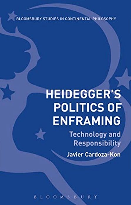 Heidegger's Politics Of Enframing Technology And Responsibility-..