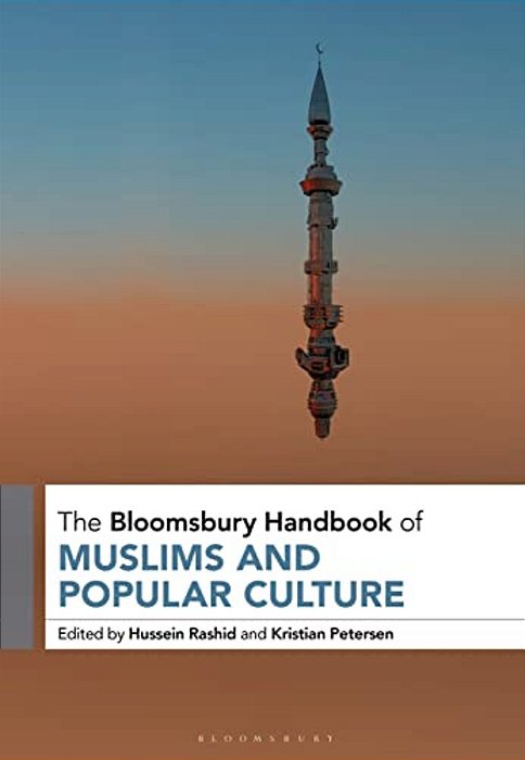 The Bloomsbury Handbook Of Muslims And Popular Culture-..