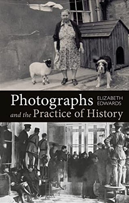 Photographs And The Practice Of History: A Short Primer-..