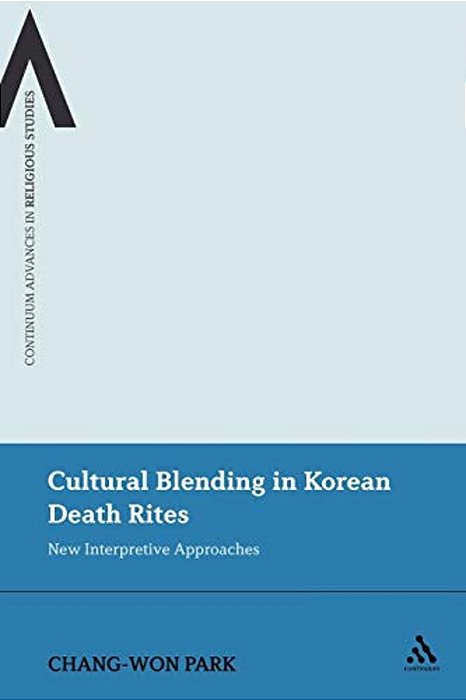Cultural Blending In Korean Death Rites: New Interpretive Approaches-..