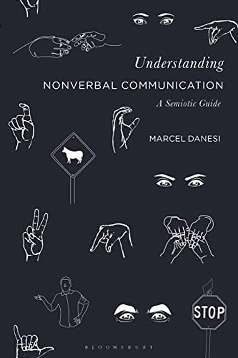 Understanding Nonverbal Communication: A Semiotic Guide-..