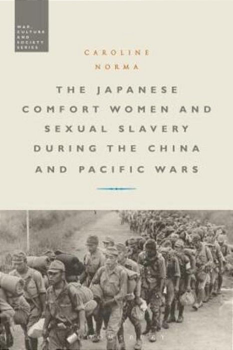 The Japanese Comfort Women And Sexual Slavery During The China And Pacific Wars-..