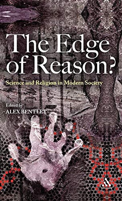 The Edge Of Reason?: Science And Religion In Modern Society-..