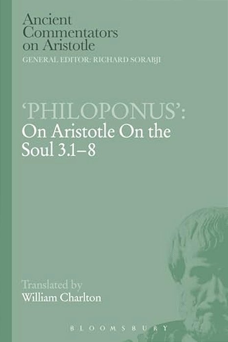 'Philoponus': On Aristotle On The Soul 3.1-8-..