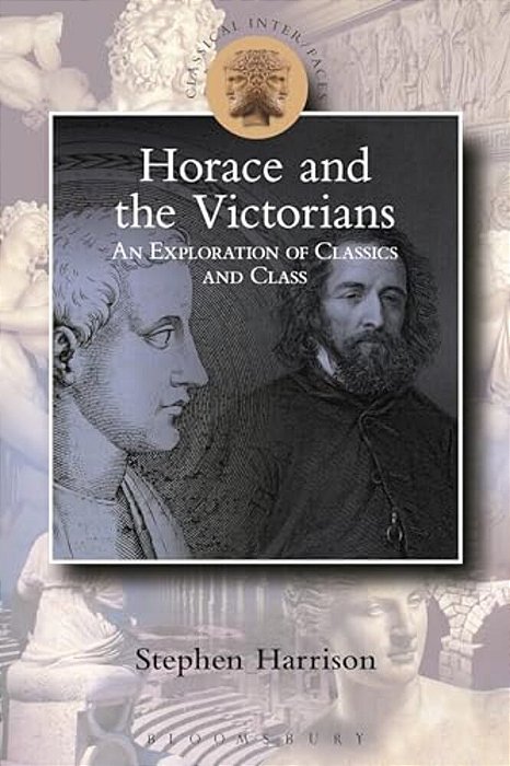 Victorian Horace: Classics And Class-..