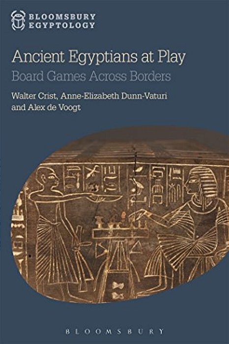 Ancient Egyptians At Play: Board Games Across Borders-..