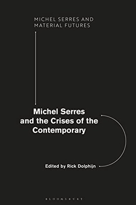 Michel Serres And The Crises Of The Contemporary-..