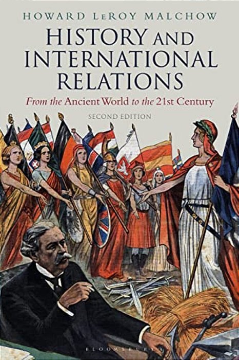 History And International Relations: From The Ancient World To The 21St Century-..