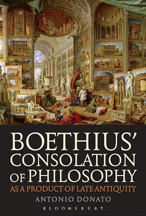 Boethius+(tm) Consolation Of Philosophy As A Product Of Late Antiquity-..