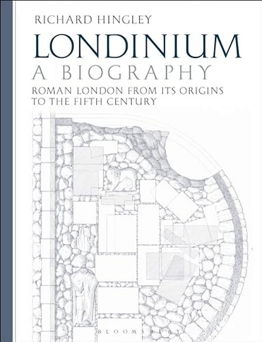 Londinium: A Biography: Roman London From Its Origins To The Fifth Century-..
