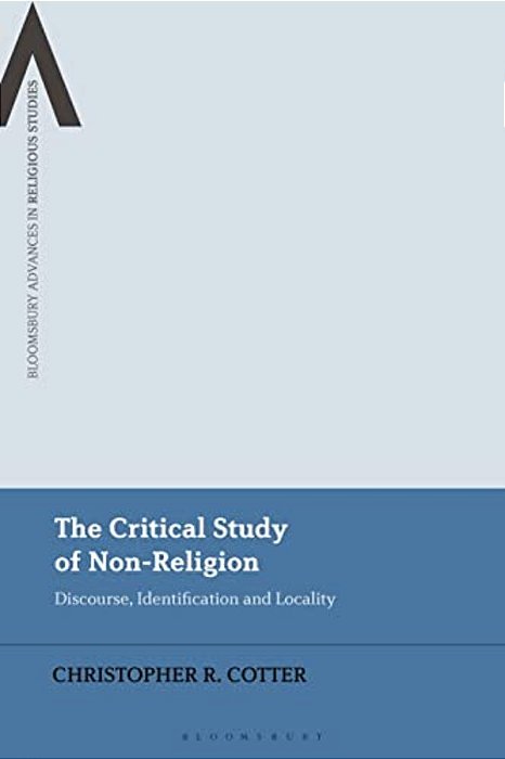 The Critical Study Of Non-Religion: Discourse, Identification And Locality-..