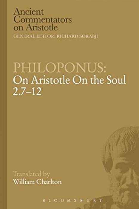 Philoponus: On Aristotle On The Soul 2.7-12-..