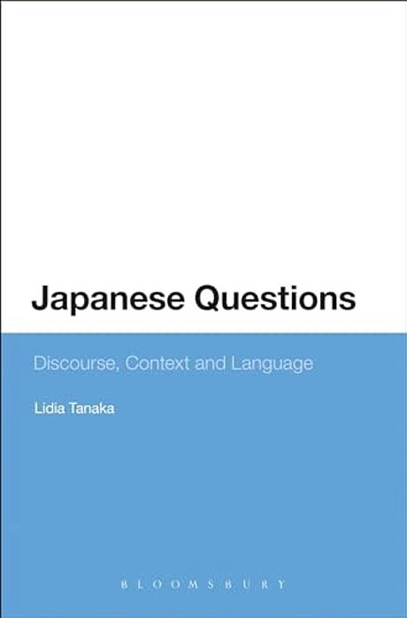 Japanese Questions: Discourse, Context And Language-..