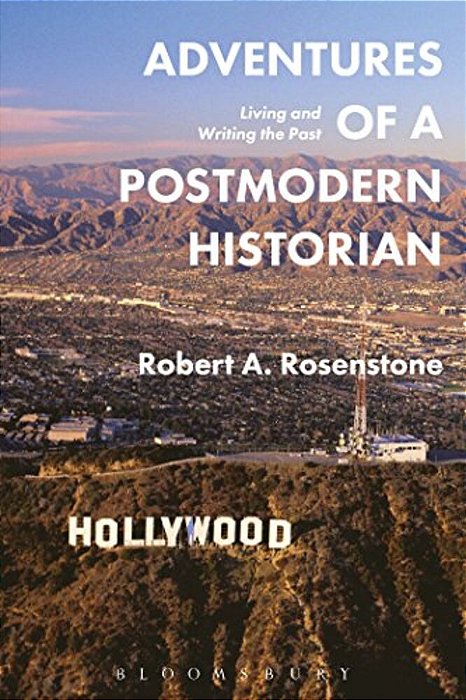 Adventures Of A Postmodern Historian-..