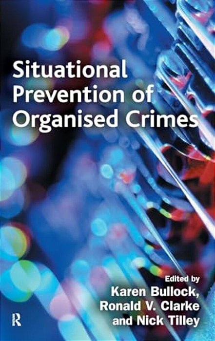 Situational Prevention Of Organised Crimes-..