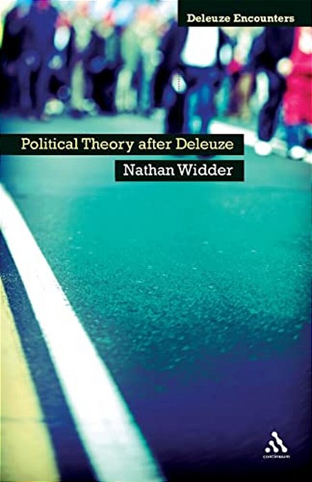 Political Theory After Deleuze-..