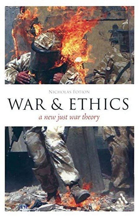 War And Ethics: A New Just War Theory-..
