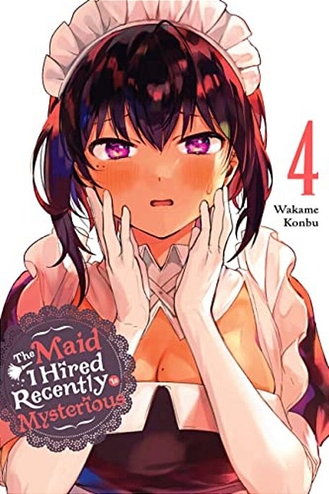 The Maid I Hired Recently Is Mysterious, Vol. 4-..