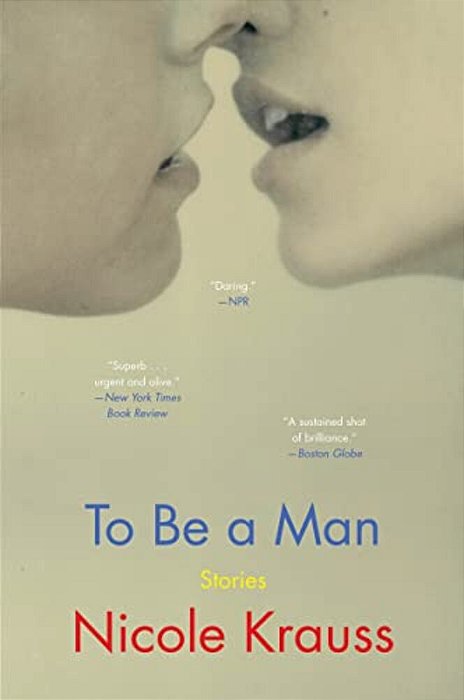 To Be A Man: Stories-..