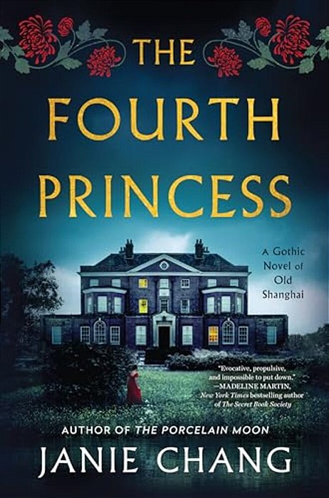 The Fourth Princess: A Gothic Novel Of Old Shanghai-..