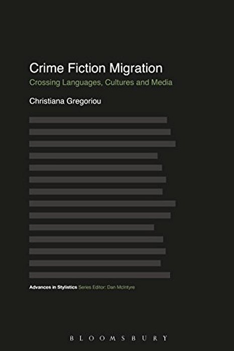 Crime Fiction Migration: Crossing Languages, Cultures And Media-..