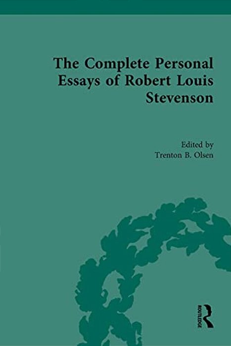 The Complete Personal Essays Of Robert Louis Stevenson-..