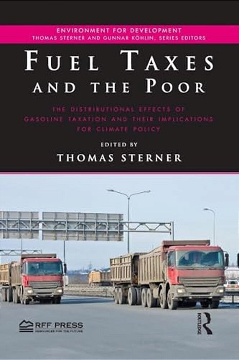 Fuel Taxes And The Poor: The Distributional Effects Of Gasoline Taxation And Their Implications For Climate Policy-..