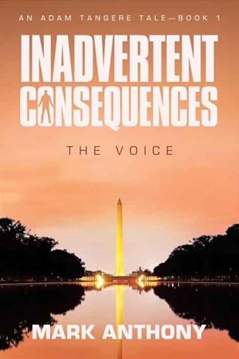 Inadvertent Consequences: The Voice-..