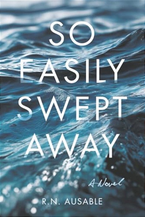 So Easily Swept Away-..
