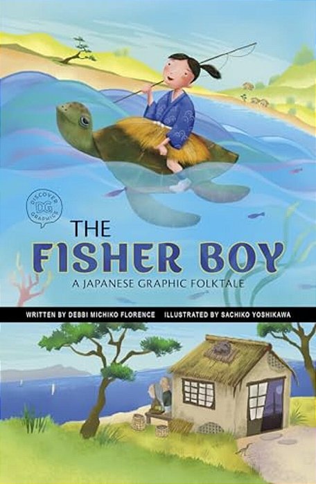 The Fisher Boy: A Japanese Graphic Folktale-..