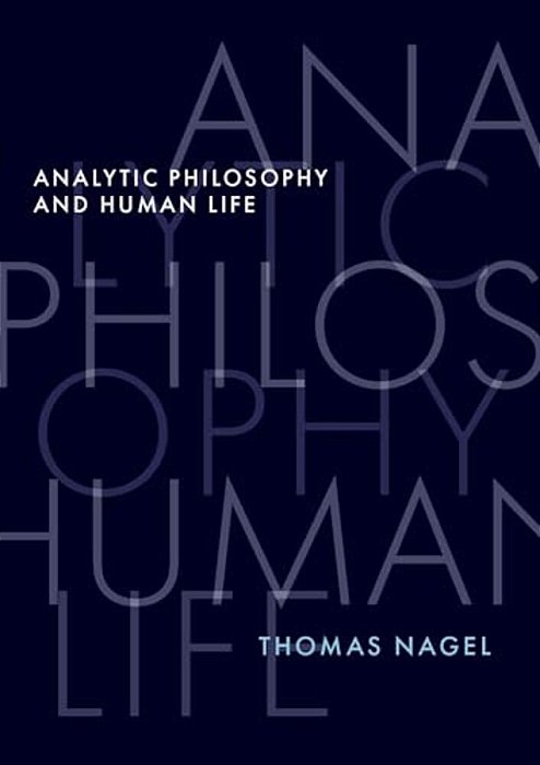 Analytic Philosophy And Human Life-..