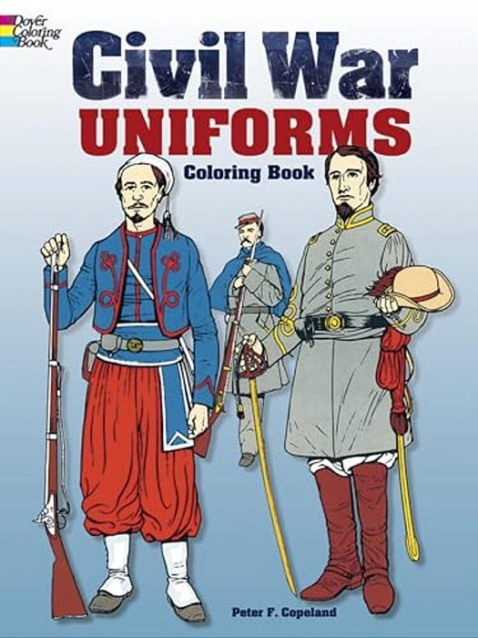 Civil War Uniforms Coloring Book-..