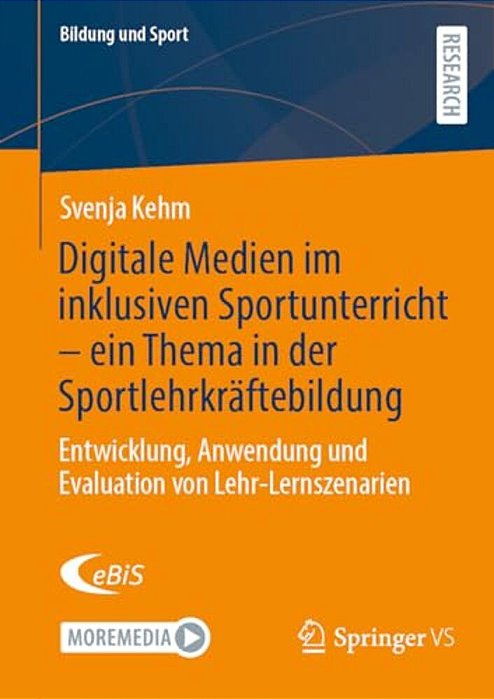 Digitale Medien Im Inklusiven Sportunterricht - Ein Thema In Der Sportlehrkräftebildung: Entwicklung, Anwendung Und Evaluation Von Lehr-Lernszenarien-..