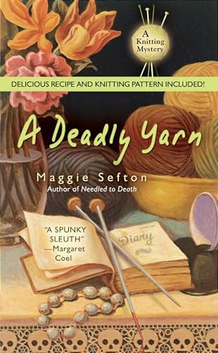 A Deadly Yarn [With Recipes And Knitting Pattern]-..