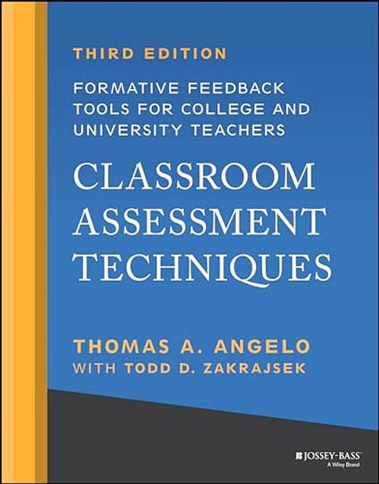 Classroom Assessment Techniques: Formative Feedback Tools For College And University Teachers-..