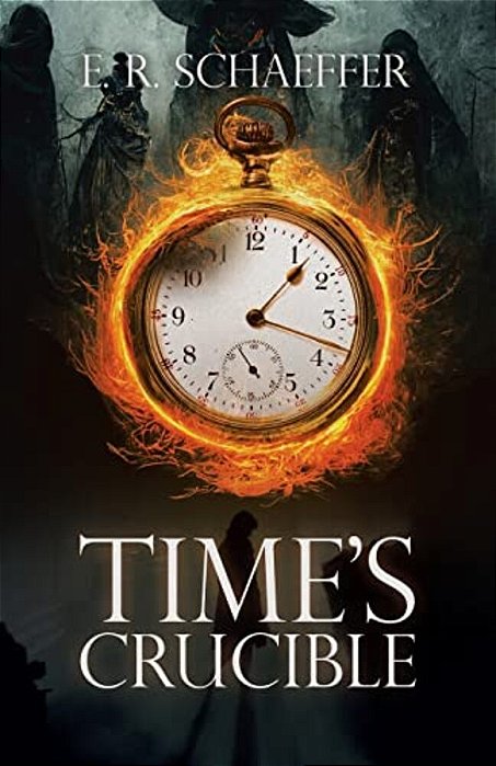 Time's Crucible-..