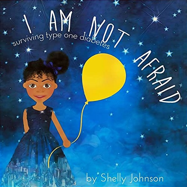 I Am Not Afraid: Surviving Type 1 Diabetes-..