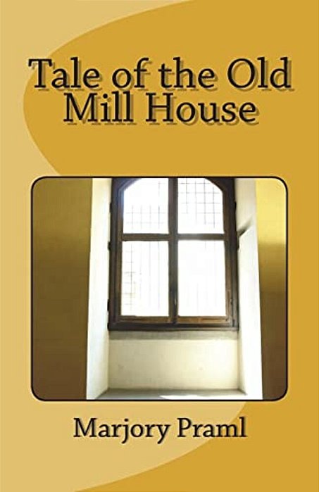 Tale Of The Old Mill House-..