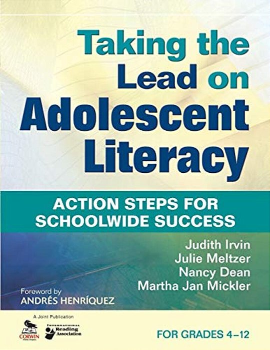 Taking The Lead On Adolescent Literacy: Action Steps For Schoolwide Success, For Grades 4-12-..